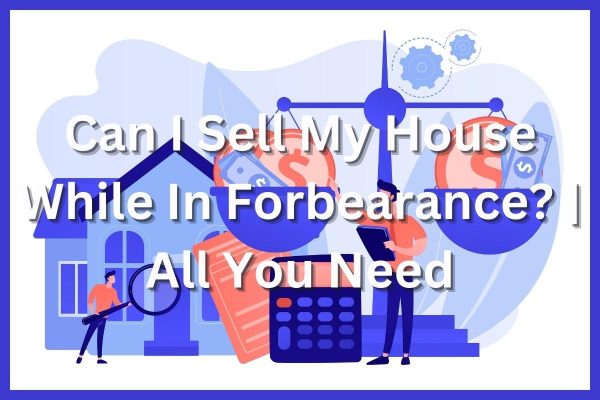 65172c3f8922f85da3f08274_sell-while-in-forbearance